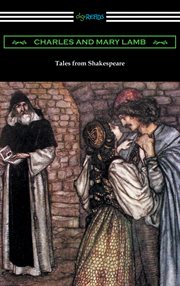 Tales from shakespeare (illustrated by arthur rackham with an introduction by alfred ainger) cover image