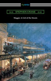 Maggie : a girl of the streets cover image