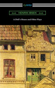 A doll's house and other plays cover image