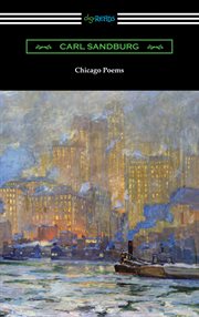 Chicago poems : five poems by Carl Sandburg : for mezzosoprano (or soprano) and piano cover image