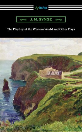 Cover image for The Playboy of the Western World and Other Plays