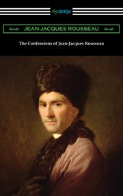 The Confessions of Jean-Jacques Rousseau cover image