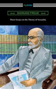 Three essays on the theory of sexuality cover image