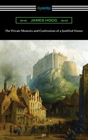 The private memoirs and confessions of a justified sinner cover image
