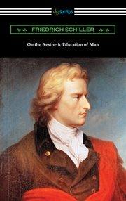 On the aesthetic education of man : and, Letters to Prince Frederick Christian von Augustenburg cover image