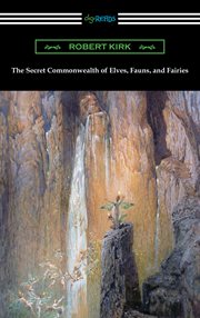 The secret commonwealth of elves, fauns and fairies cover image