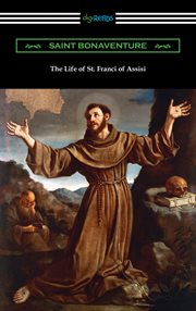 The life of St. Francis of Assisi cover image
