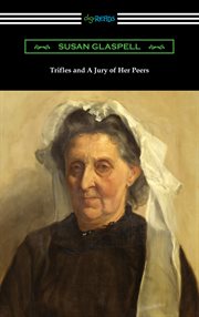 Trifles and a jury of her peers cover image