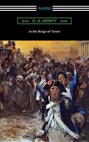 In the reign of terror : the adventures of a Westminster boy cover image