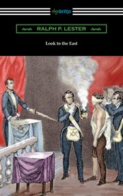 Look to the East! : a ritual of the first three degrees of Masonry cover image