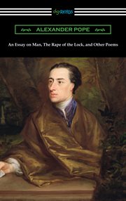 An essay on man, the rape of the lock, and other poems cover image