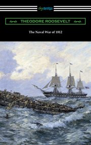 The naval war of 1812 cover image
