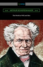 The world as will and idea: complete one volume cover image