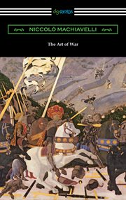 The art of war : the complete text of Sun Tzu's classic compiled in this special edition with Frederick the Great's Instructions to his generals and Machiavelli's The prince cover image