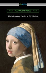 The science and practice of oil painting cover image