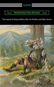 The legend of sleepy hollow, rip van winkle, and other stories cover image