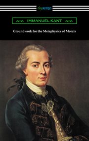 Groundwork of the metaphysics of morals cover image