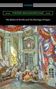 The barber of Seville ; and, the marriage of Figaro cover image