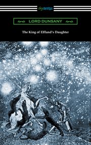 The King of Elfland's daughter cover image