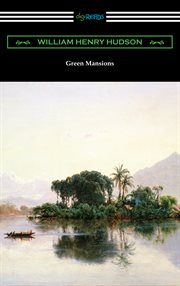 Green mansions; : a romance of the tropical forest cover image