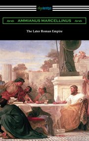 The later Roman Empire : A.D. 354-378 cover image