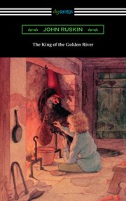 The king of the Golden River cover image