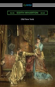 Old New York : the old maid: the 'fifties cover image