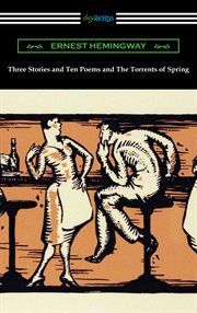 Three stories and ten poems and the torrents of spring cover image