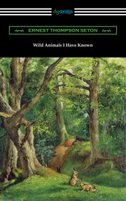 Wild animals I have known : and 200 drawings cover image