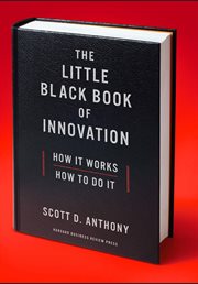The little black book of innovation : how it works, how to do it cover image