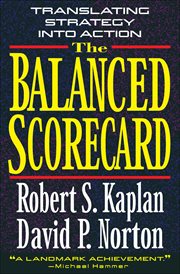 The balanced scorecard : translating strategy into action cover image