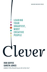 Clever : leading your smartest, most creative people cover image
