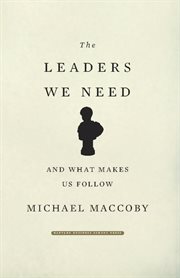 The leaders we need : and what makes us follow cover image