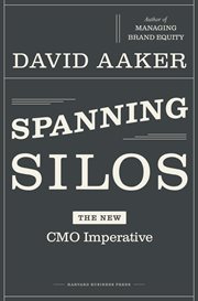 Spanning silos. The New CMO Imperative cover image