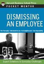 Dismissing an employee : expert solutions to everyday challenges cover image