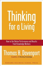 Thinking for a living. How to Get Better Performances And Results from Knowledge Workers cover image