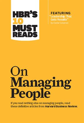 Cover image for HBR's 10 Must Reads on Managing People (with featured article "Leadership That Gets Results," by ...