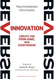 Reverse innovation. Create Far From Home, Win Everywhere cover image