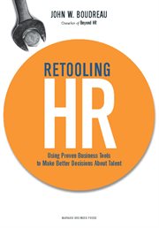 Retooling HR : using proven business tools to make better decisions about talent cover image