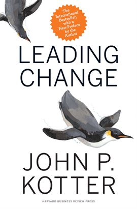 Cover image for Leading Change, With a New Preface by the Author