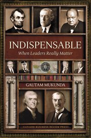 Indispensable : when leaders really matter cover image