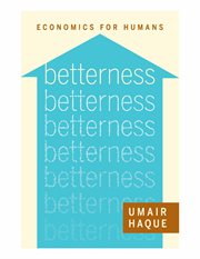 Betterness : economics for humans cover image