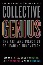 Collective genius : the art and practice of leading innovation cover image