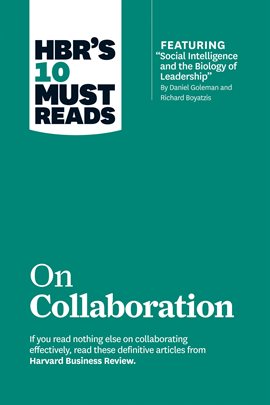 Cover image for HBR's 10 Must Reads on Collaboration (with featured article "Social Intelligence and the Biology ...