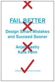 Fail better : design smart mistakes and succeed sooner cover image
