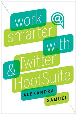 Umschlagbild für Work Smarter with Twitter and HootSuite