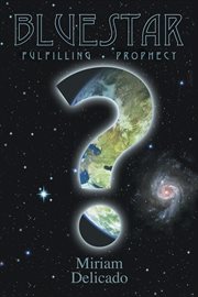 Blue Star : fulfilling prophecy cover image