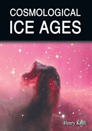 Cosmological ice ages cover image