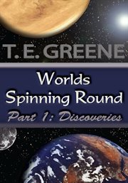 Worlds spinning round, part 1. Discoveries cover image