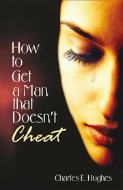 How to get a man that doesn't cheat cover image